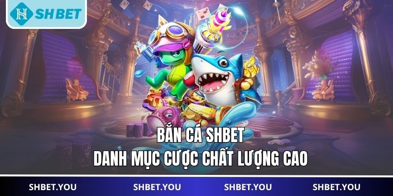 bắn cá shbet