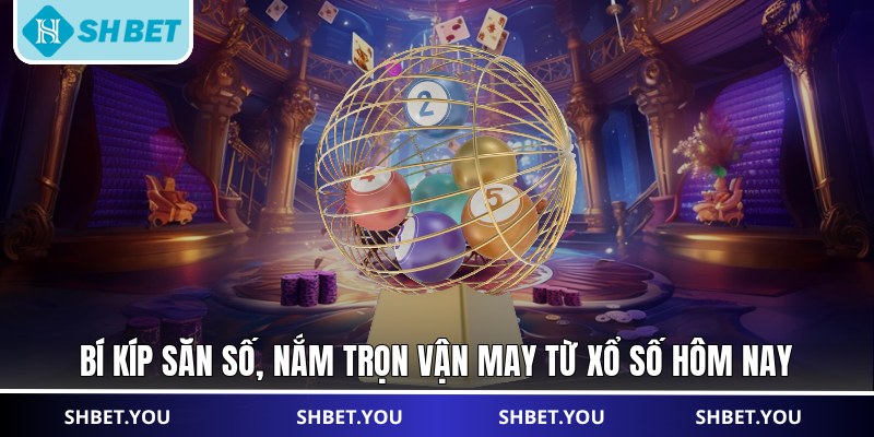 xổ số hôm nay