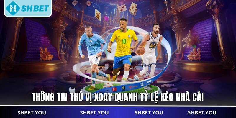 tỷ lệ kèo nhà cái
